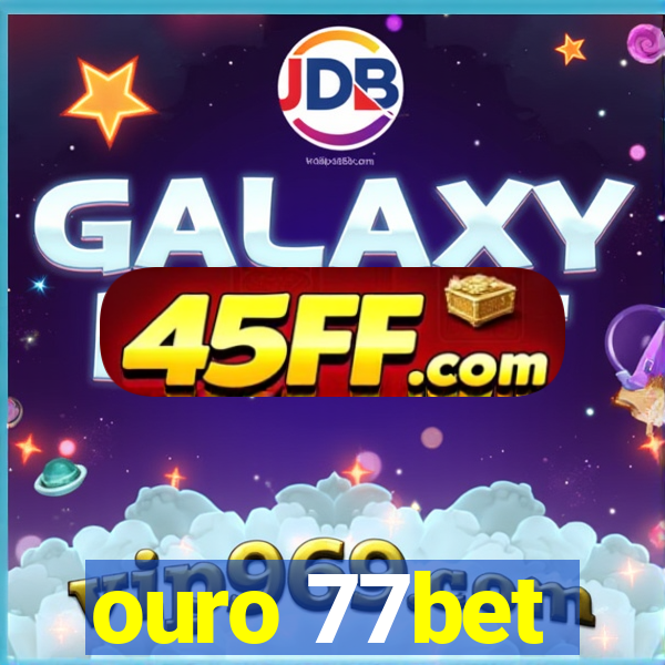ouro 77bet